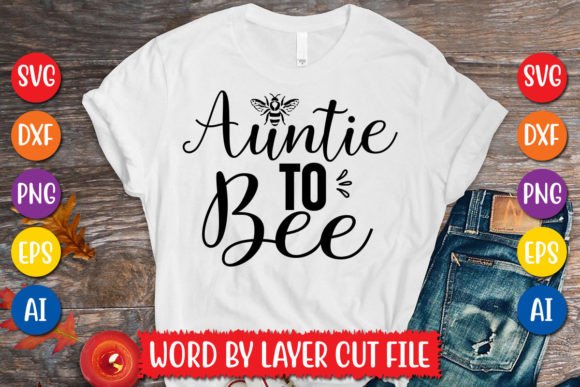 Auntie to Bee Svg Design: Freebies & Graphics