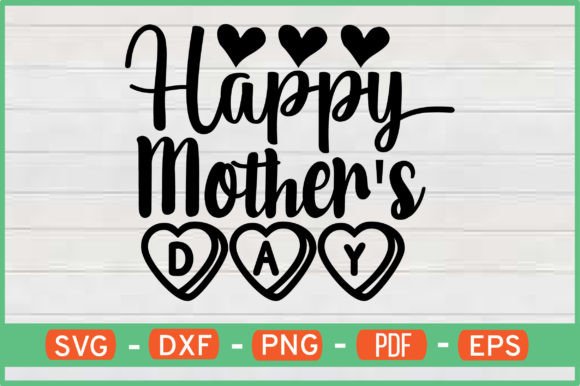 Happy Mother S Day T-Shirt Designs Svg: Graphics for Crafts