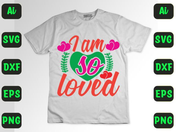 I Am so Loved: Graphics for Freebies
