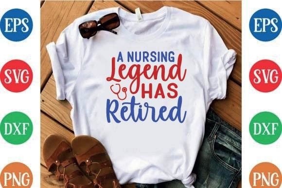 Reviewing A Nursing Legend Has Retired SVG for Embroidery