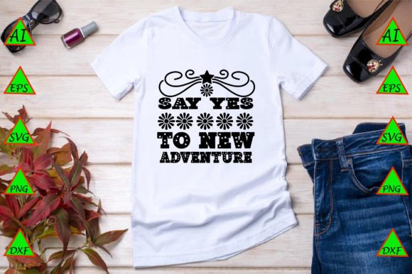 Say Yes to New Adventure Graphics & Freebies