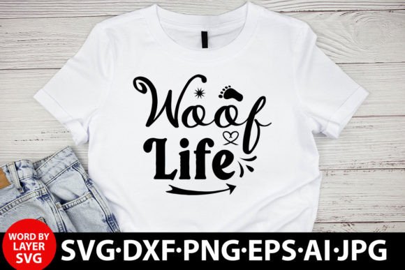 Woof Life Svg: Graphics for Freebies